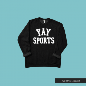 Yay Sports Sweatshirt
